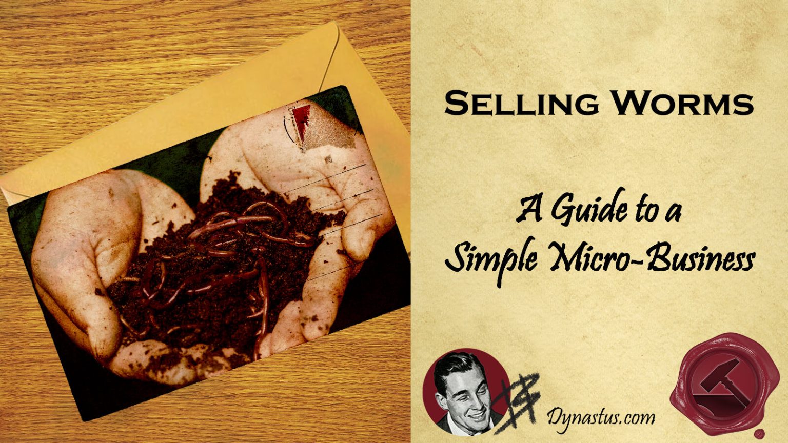 Selling Worms For Profit(A Simple MicroBusiness) Dynastus