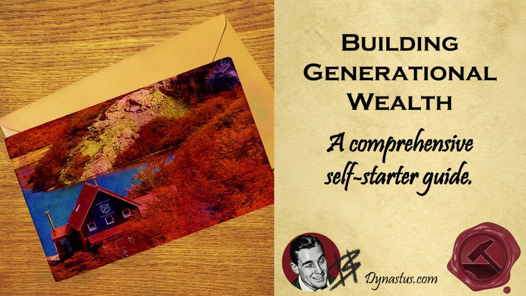 Building Generational Wealth: A Comprehensive Guide - Dynastus